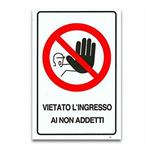 CARTELLO VIETATO L'INGRESSO AI NON ADDETTI 270X370
