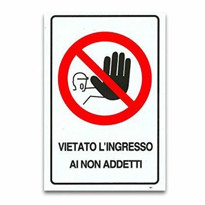 CARTELLO VIETATO L'INGRESSO AI NON ADDETTI 270X370